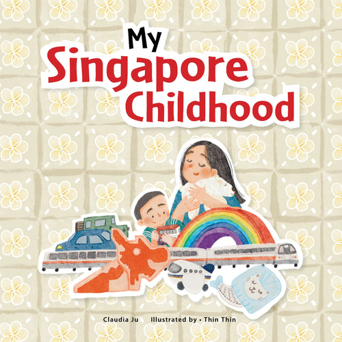 My Singapore Childhood-新加坡的童年 英语版
